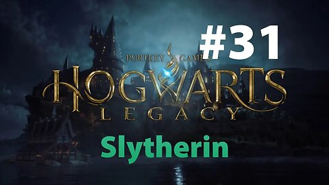 Hogwarts Legacy Slytherin Part 31