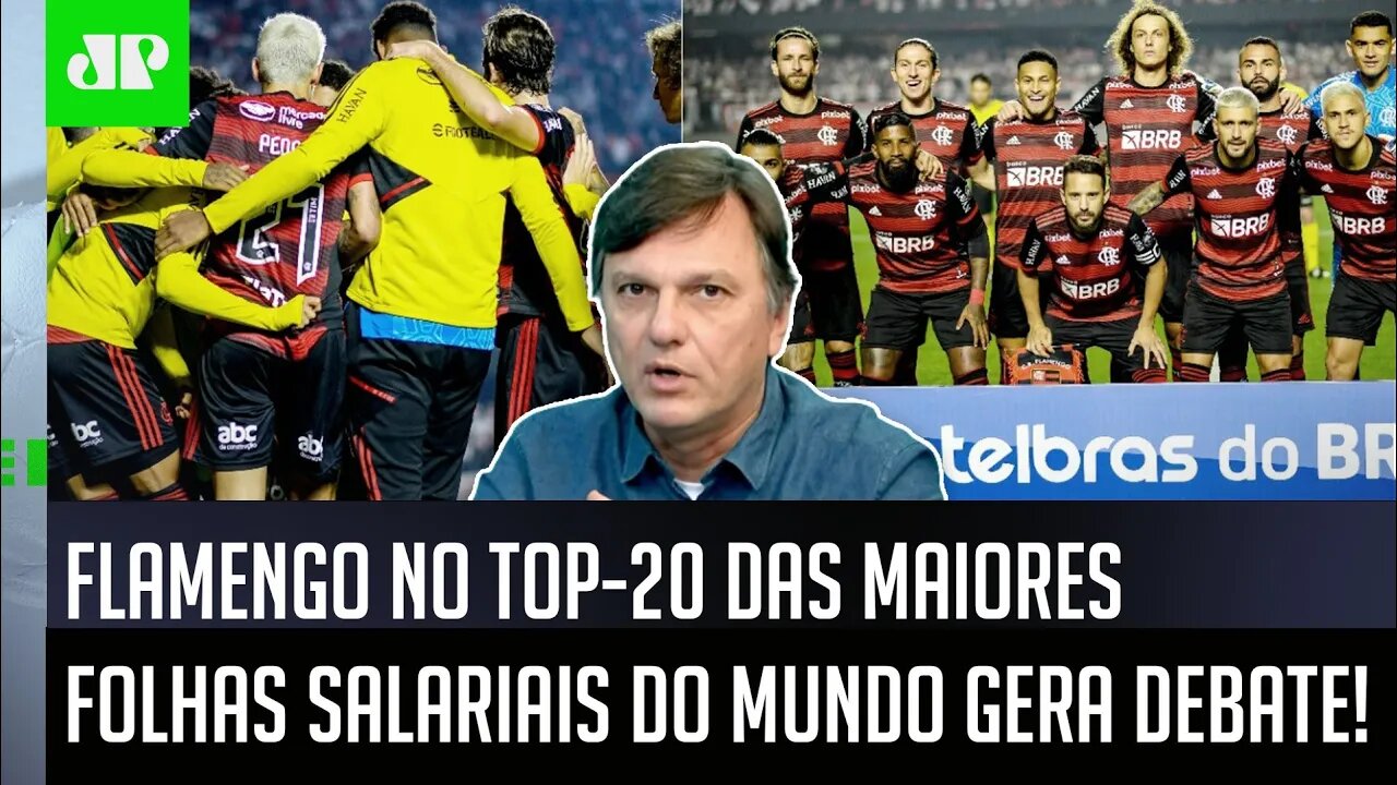 "Eu acho UM POUCO DEMAIS o Flamengo estar..." Mauro Cezar FALA sobre RANKING MUNDIAL de salários!