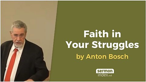 Faith in Your Struggles by Anton Bosch