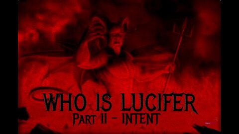 Who is LUCIFER - Intent 'Part 2'