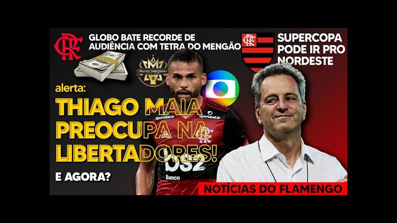 ALERTA: TITULAR EM RISCO NA FINAL DA LIBERTADORES! FLAMENGO NO NORDESTE EM JANEIRO! AUDIÊNCIA E+