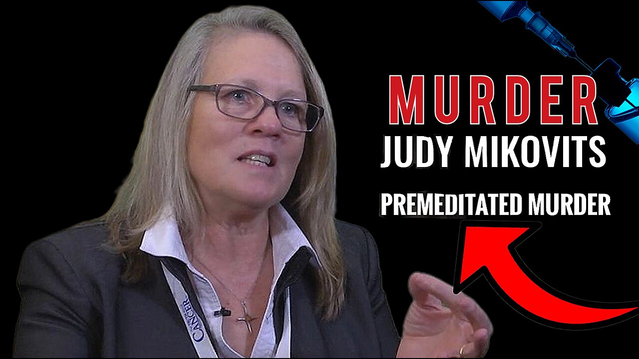 "Dr. 'Judy Mikovits' 'Covid-19' Was Premeditated Murder! Vaccines & Vaccinations Are Human Extermination Programs"