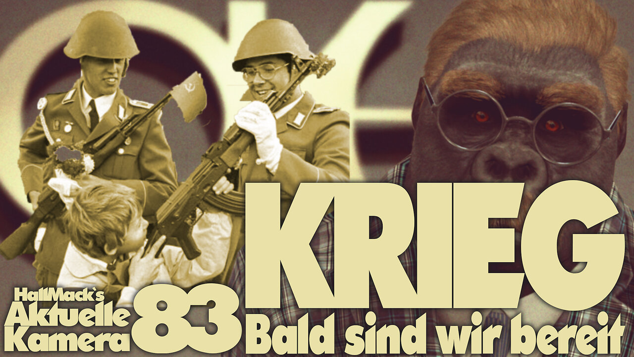 Aktuelle Kamera 83 - Krieg - Bald sind wir bereit