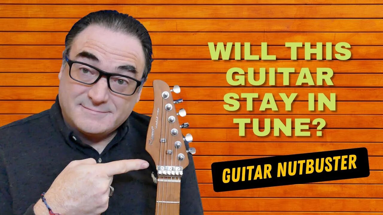Will The Guitar NutBuster Keep This Guitar In Tune?