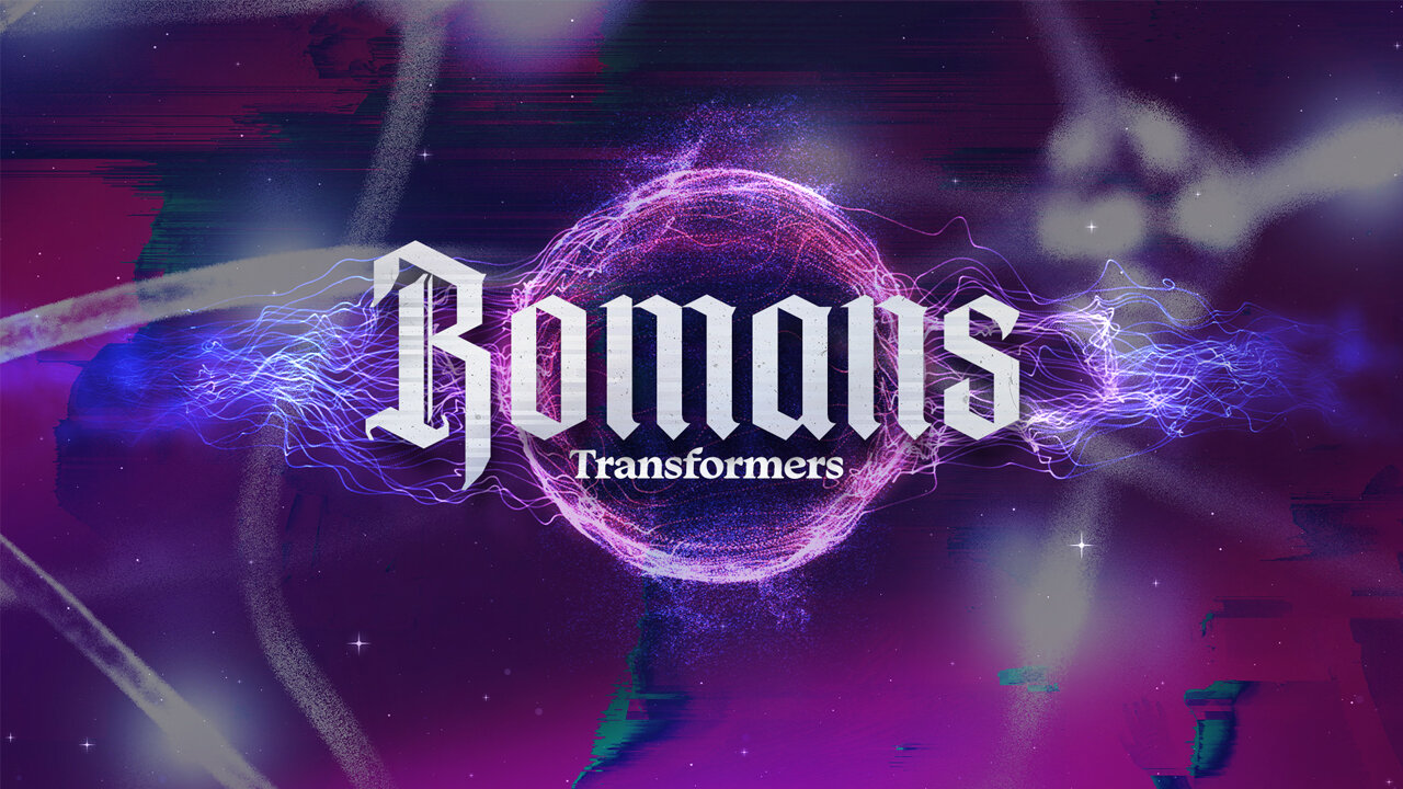 Romans Pt29 Transformers ~Ron Tucker
