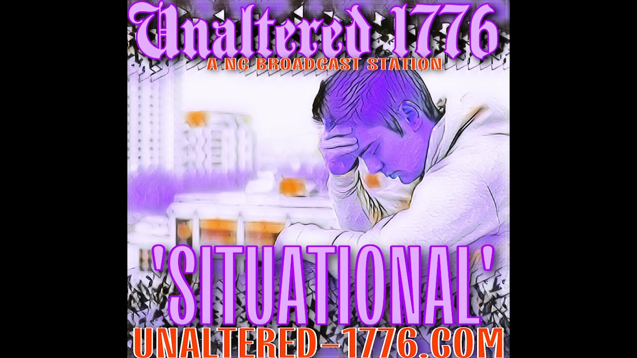 UNALTERED 1776 BROADCAST - SITUATIONAL