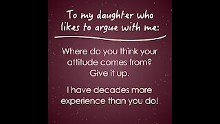 To My Daughter Who Likes To Argue [GMG Originals]