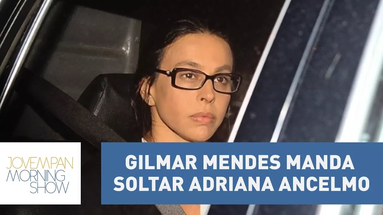 Gilmar Mendes manda soltar Adriana Ancelmo, mulher de Sérgio Cabral