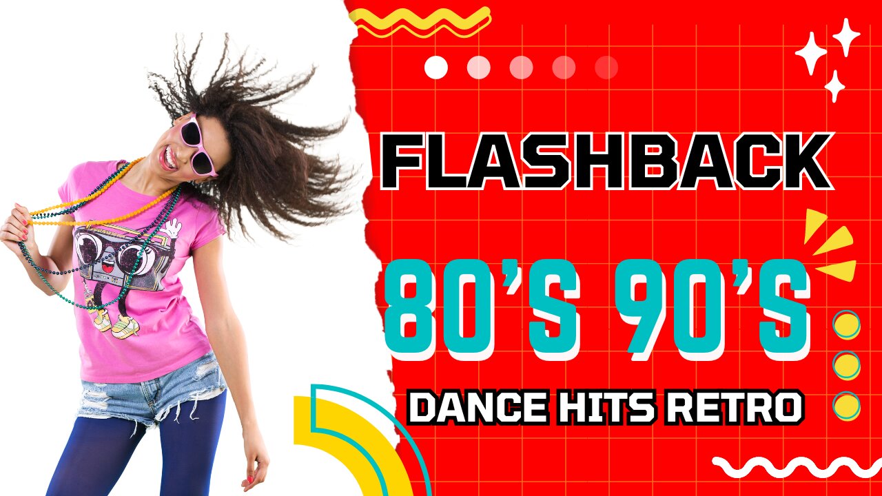 flashback 80s 90s dance hits retro - Best Old Songs Of All Time