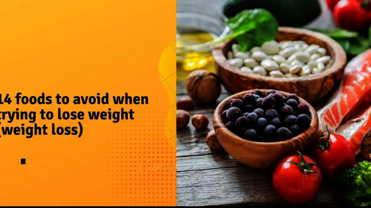 14 foods to avoid when trying to lose weight{weight loss}