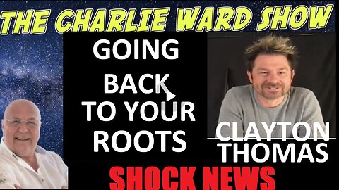 THE WORLD IS CHANGING - CHARLIE WARD GETS BACK TO HIS ROOT W/ CLAYTON THOMAS.