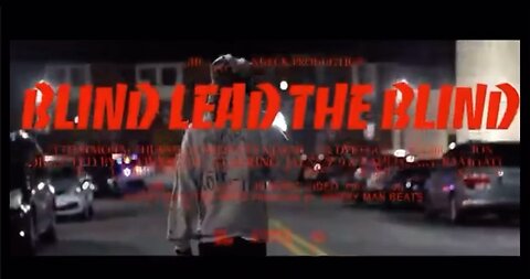 BLIND LEAD THE BLIND