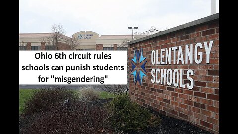 Ohio 6th circuit rules school can punish for “misgendering”