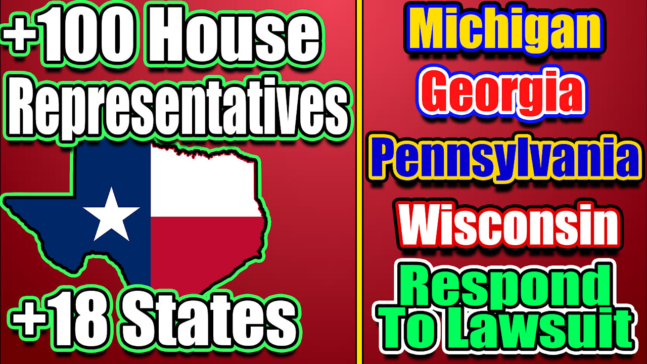 MI, GA, PA, WI Respond To Texas Lawsuit + 100 House Reps. Join the battle