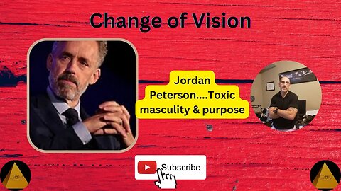 Jordan Peterson on toxic Masculinity....Purpose