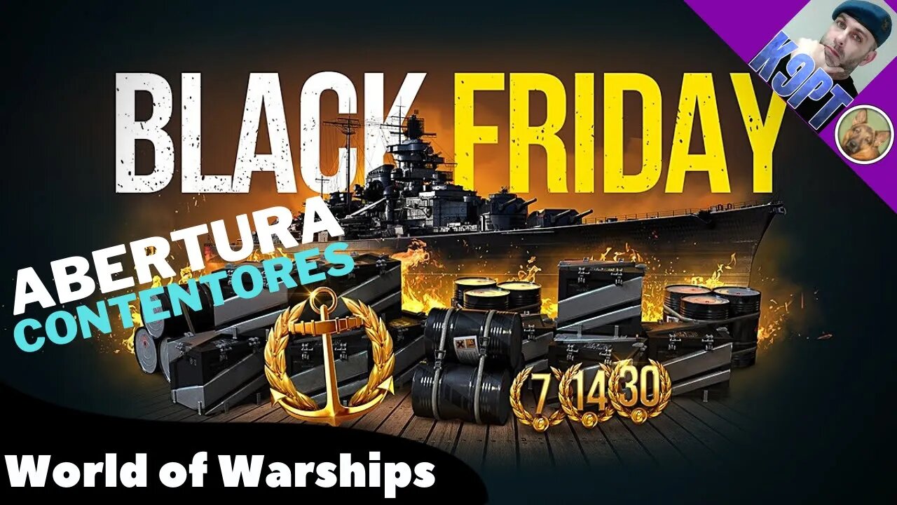 Abertura Contentores Black Friday, World of Warships