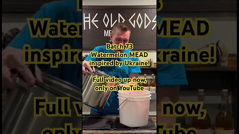 Batch 73Watermelon MEADinspired by Ukraine!Full video up now, only on YouTube! #mead #ukraine