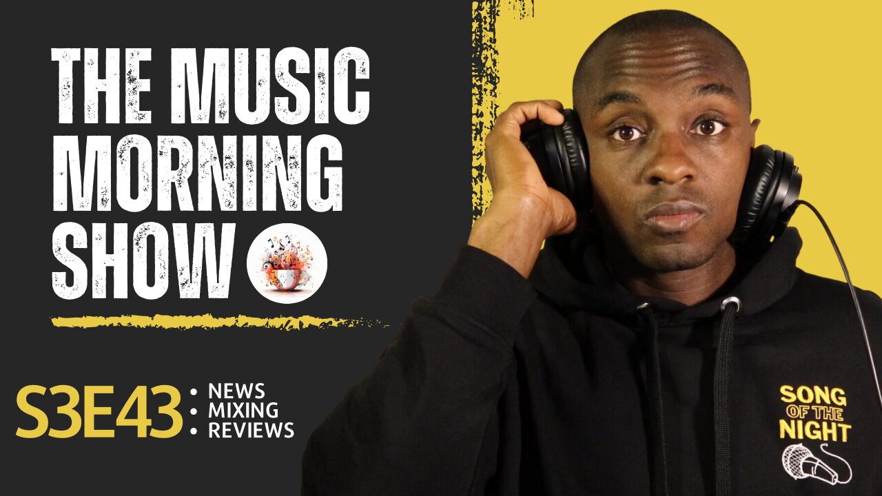 The Music Morning Show: Reviewing Your Music Live! - S3E43