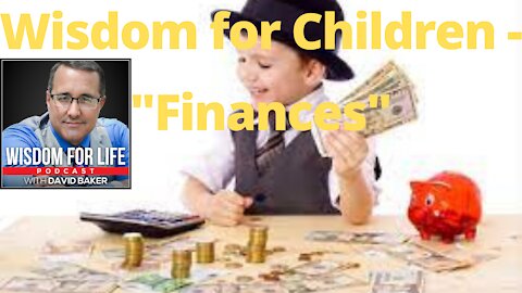 Wisdom for Children - "Finances"