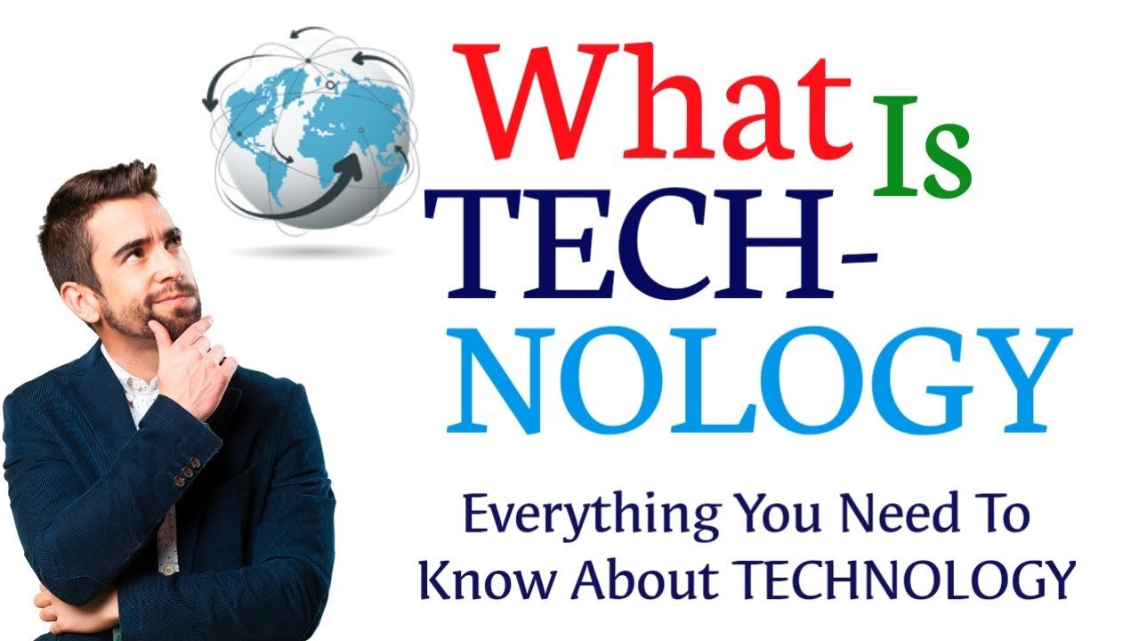 What Is Technology | Technology Explained | Tech Education