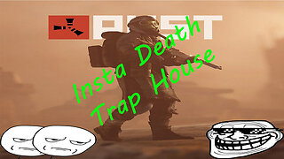 RUST: BUILD AN INSTA-DEATH TRAP HOUSE!