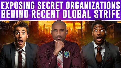 Exposing Tyrants & Secret Organizations Behind Recent Global Strife. SDAs Prepare For Global Shocks