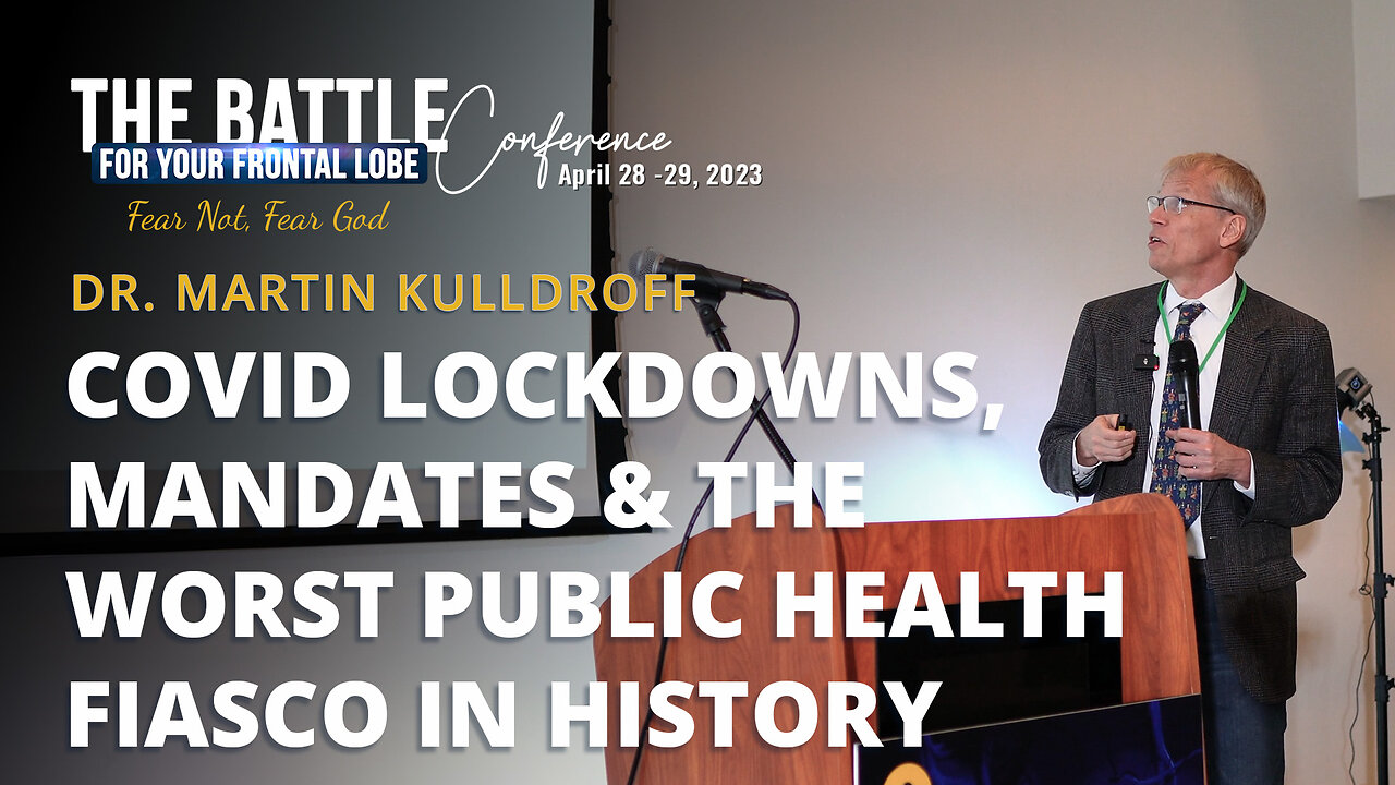 Dr. Martin Kulldorff - COVID The Worst Public Health Fiasco in History