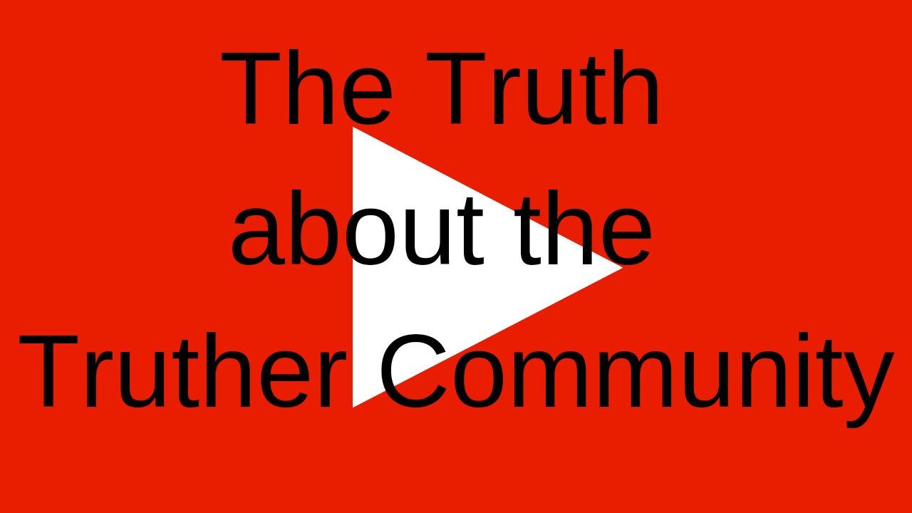 The Truth about the Truther Community