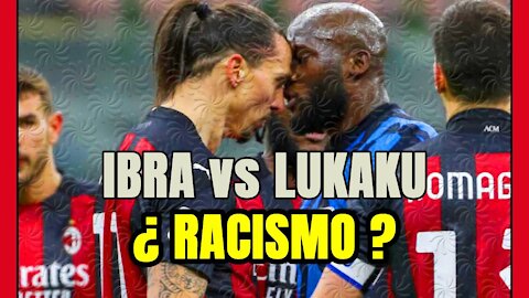 POLÉMICA IBRA vs LUKAKU: ¿episodio RACISTA? ¿Amenazas MAFIOSAS?