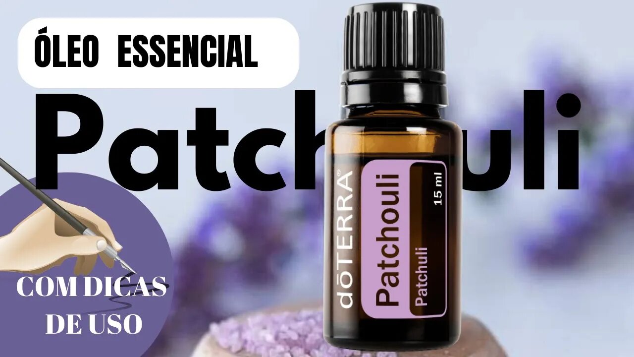 ÓLEO ESSENCIAL PATCHOULI - MELHORE LIBIDO E SEXUALIDADE | COMO USAR E BENEFÍCIOS DESSE ÓLEO