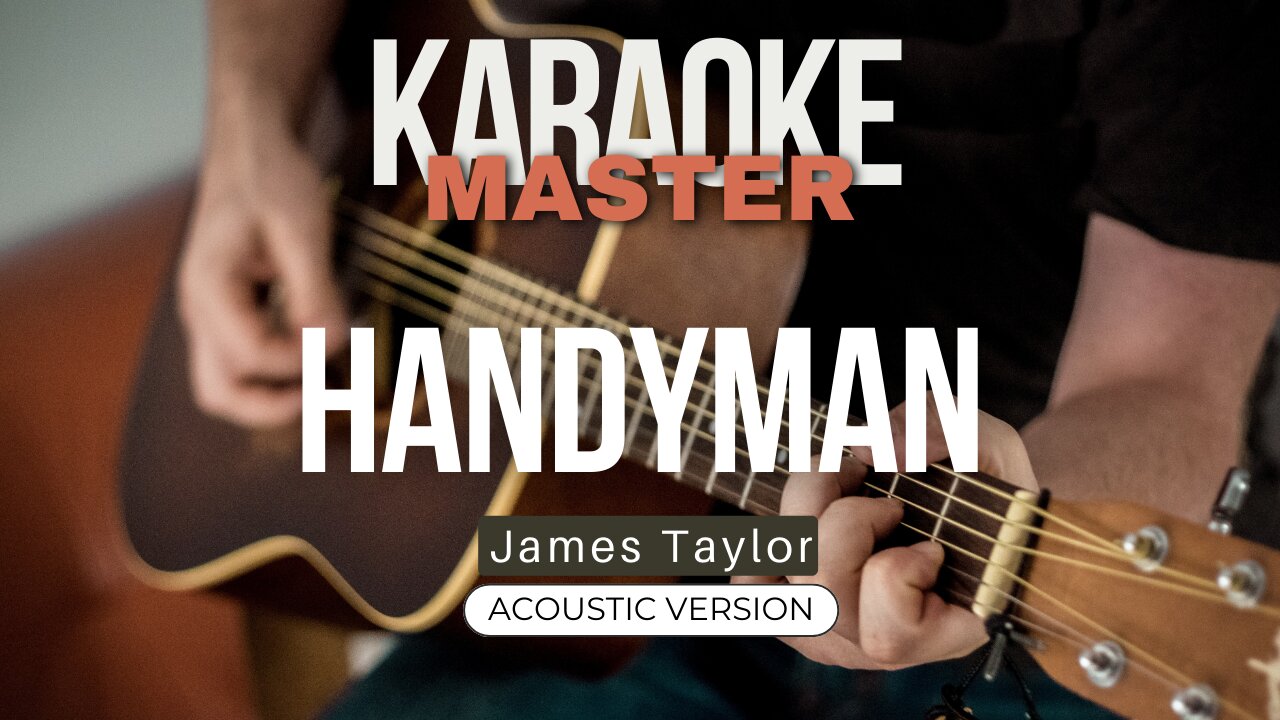 Handyman - James Taylor (Acoustic karaoke)