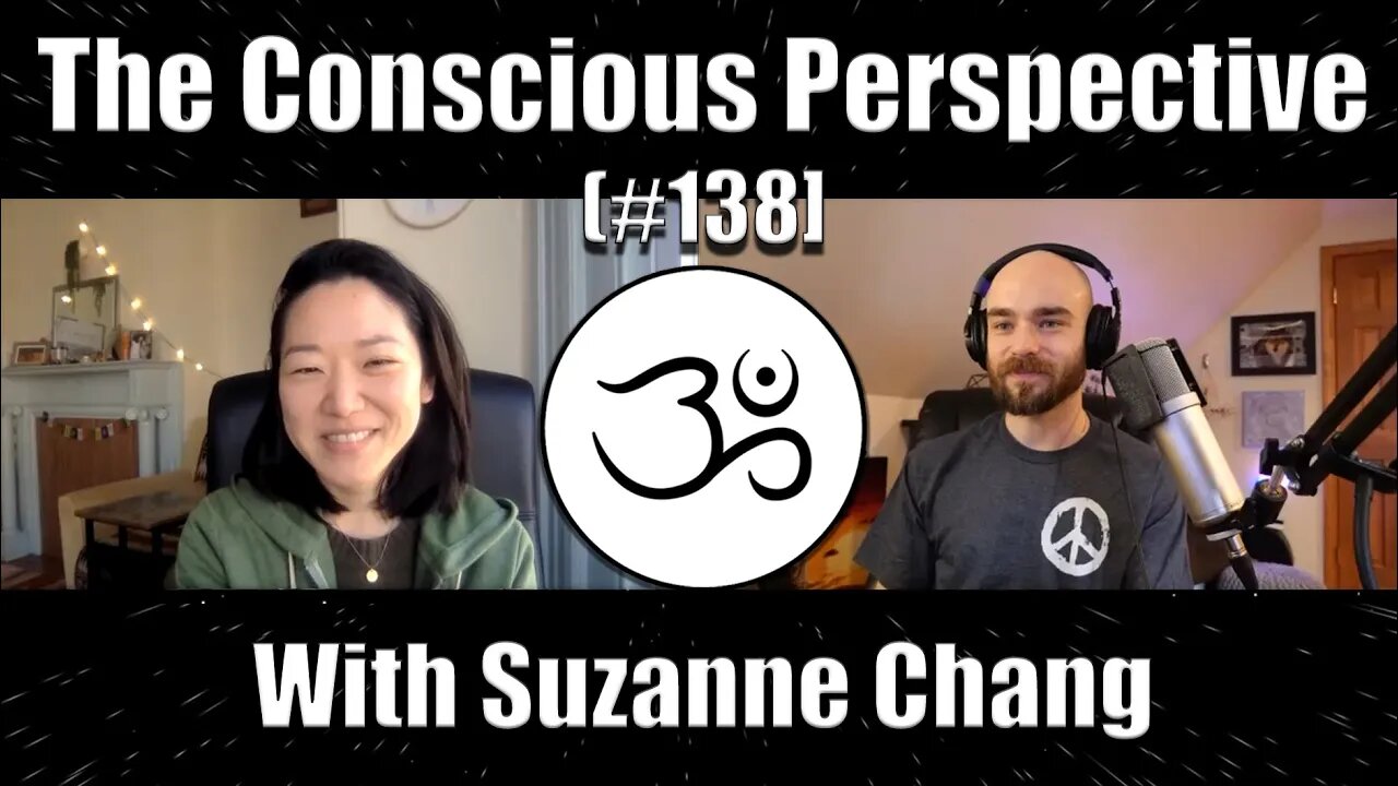 The Conscious Perspective [#138] with Suzanne Chang
