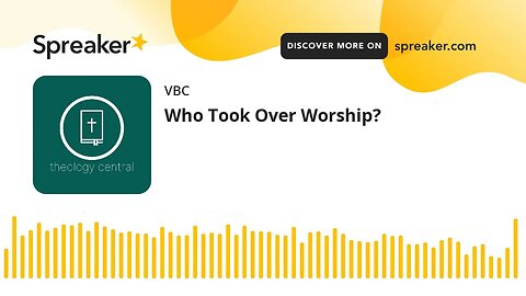 Who Took Over Worship?