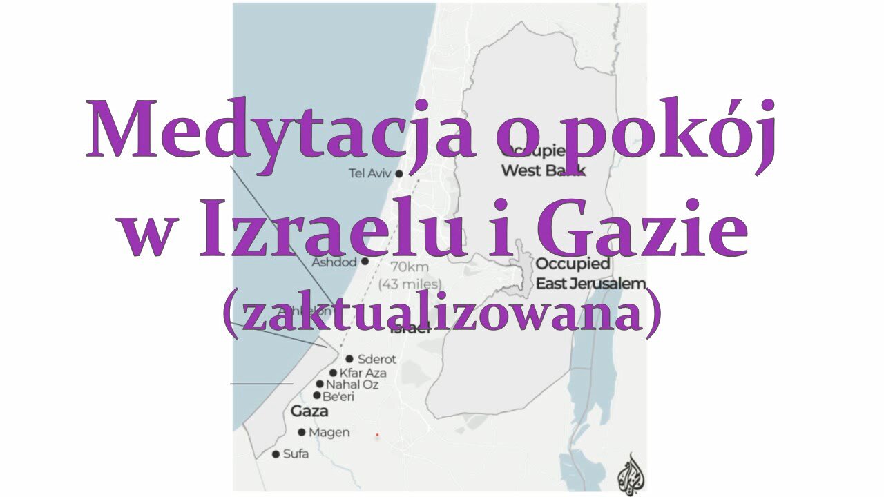 Medytacja o pokój w Izraelu i Gazie (zaktualizowana) ~ przewodnik audio