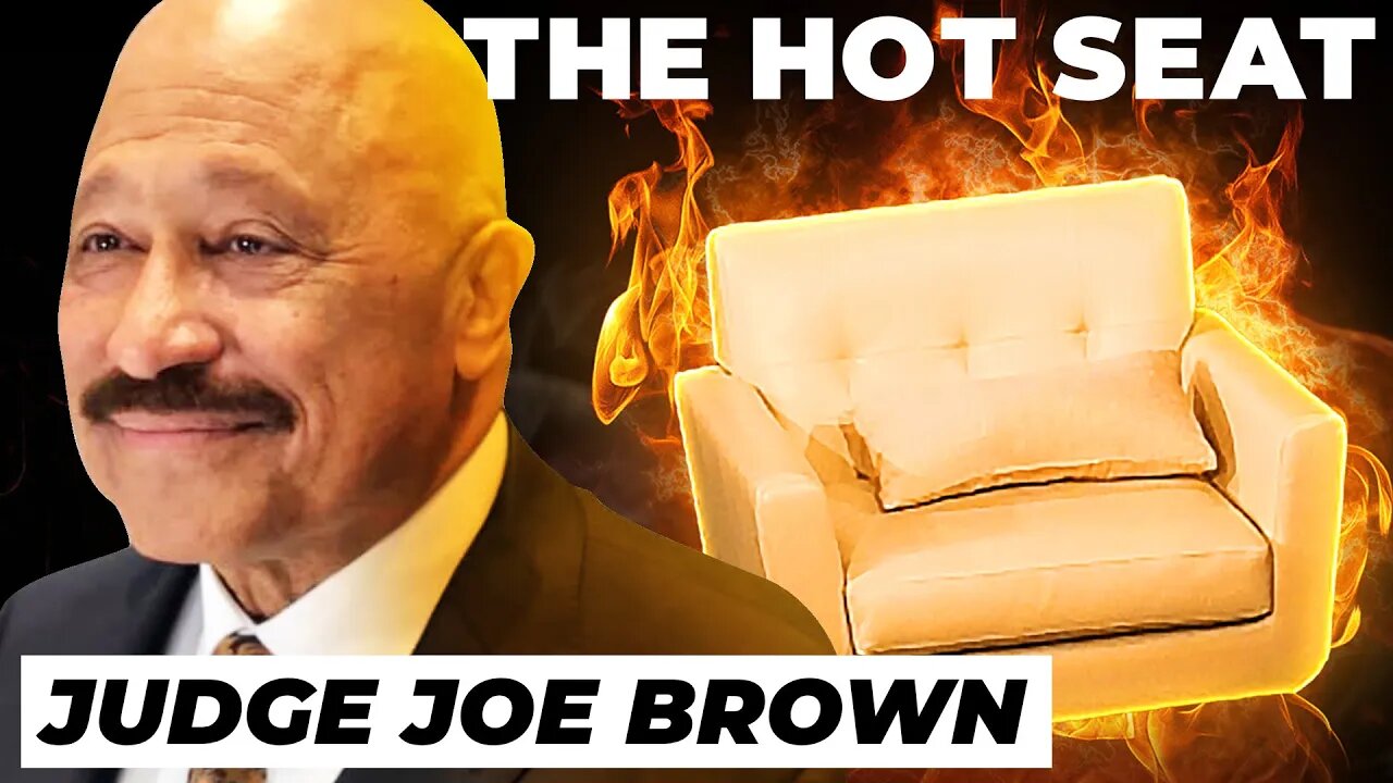 THE HOT SEAT with Judge Joe Brown!