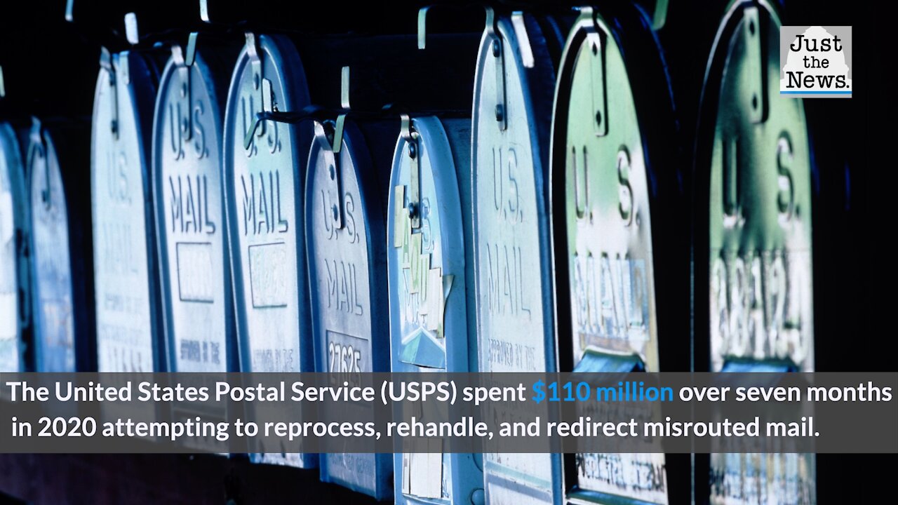 USPS spent $110 million reprocessing mail they had misrouted over seven months in 2020