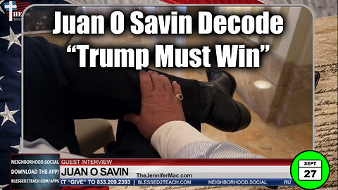 Juan O Savin Decode “Trump Must Win” - Must See Sept 27