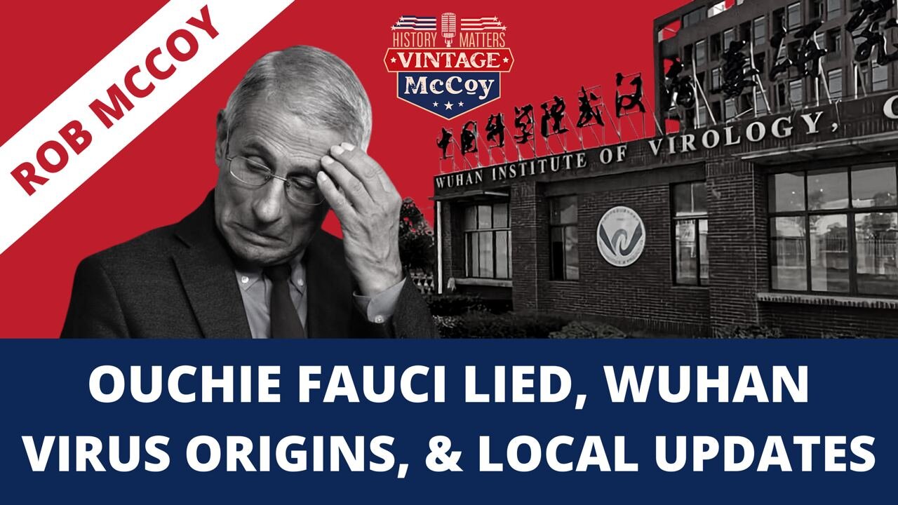 Ouchie Fauci Lied, Wuhan Virus Origins and Local Updates