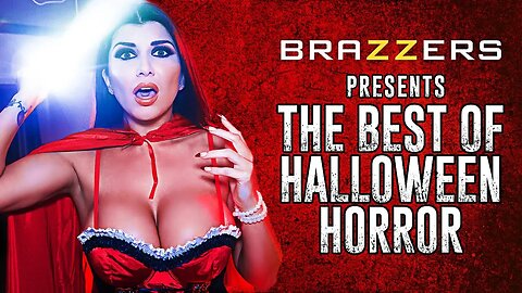 Brazzers Presents: The Best Of Halloween Horror