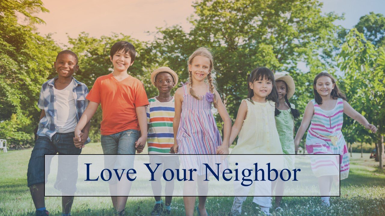 Walk In His Way - Love Your Neighbor