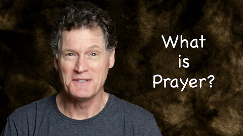 What is Prayer?