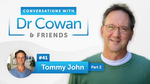 Conversations with Dr. Cowan & Friends| Ep 41: Tommy John, Part 2