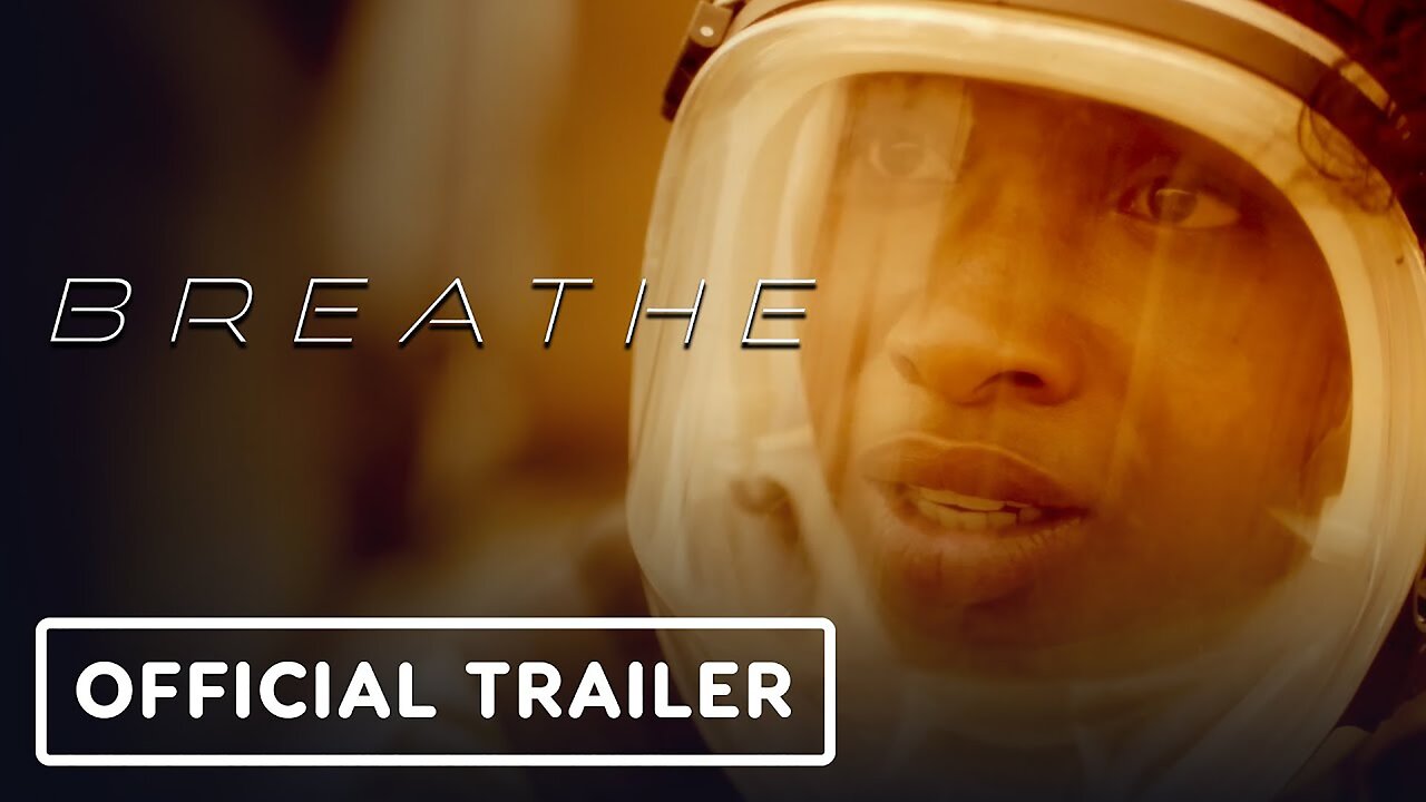 Breathe - Official Trailer