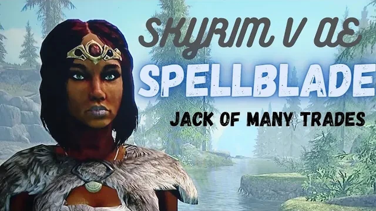 SKYRIM V AE-SPELLBLADE-JACK OF MANY TRADES #1 Land Of Thieves (read description please)