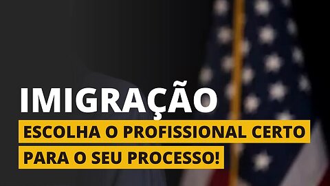 VISTO AMERICANO - ESCOLHA O PROFISSIONAL CERTO!