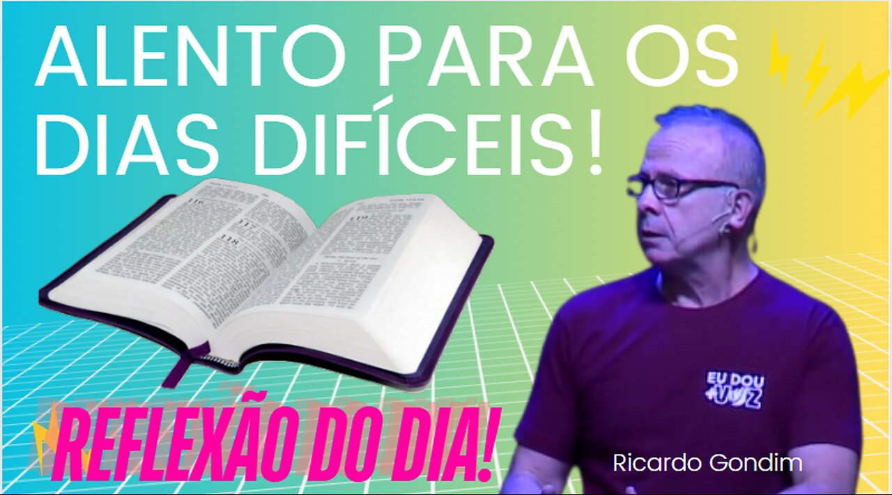 ALENTO PARA OS DIAS DIFÍCEIS | Ricardo Gondim