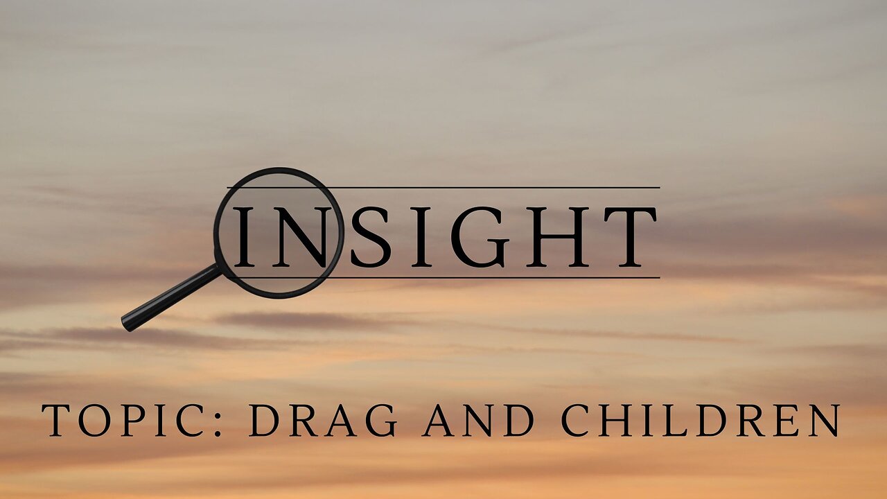 Insight Ep.29 TOPIC: Drag and Children