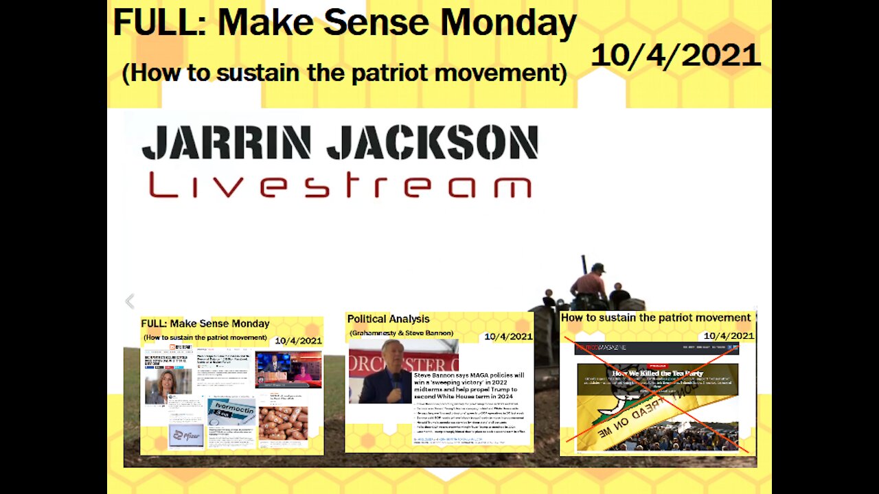 10-4-2021- FULL: Make Sense Monday (How to sustain the patriot movement) - Jarrin Jackson