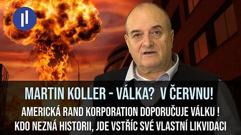 Martin Koller - Hrozba války je reálná... už v červnu!