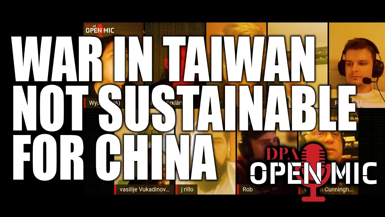 China woudn't be able to sustain a ground offensive on Taiwan | DPA Open Mic